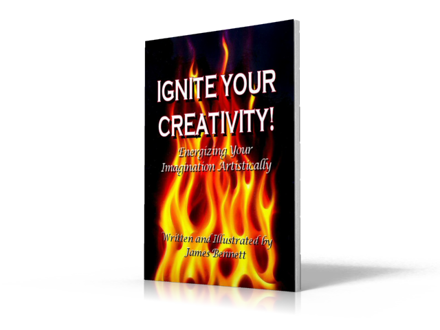 Ignite Your Creativity by James
        Bennett